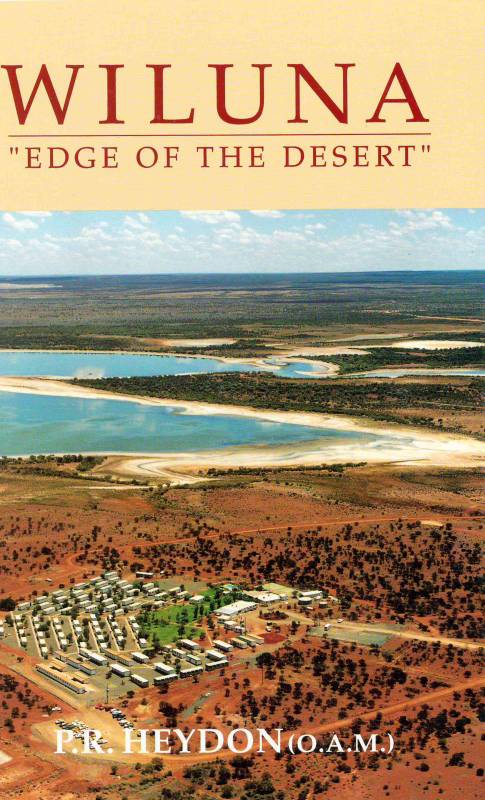 Wiluna - edge of the desert by P.R. Heydon